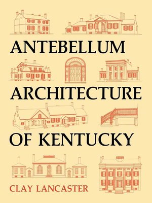 cover image of Antebellum Architecture of Kentucky